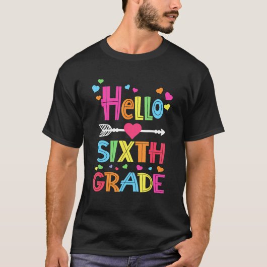 Hello Sixth Grade Back To School Team 6th Grade Te Tシャツ (正面)
