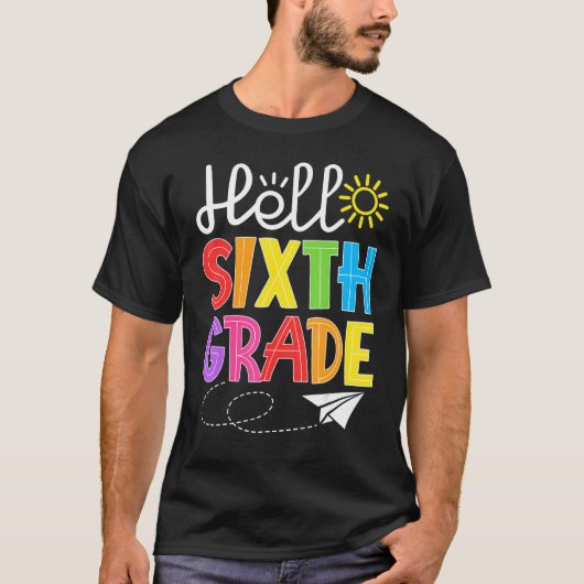 Hello Sixth Grade Fun 6Th Grade Back to School S Tシャツ (正面)
