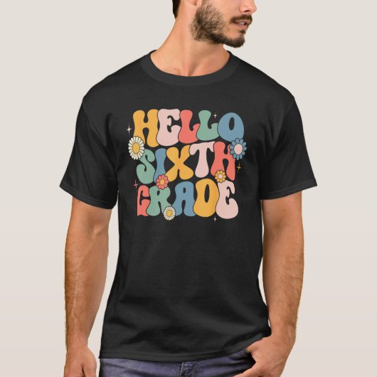 Hello Sixth Grade Groovy 6th Grade Back School Tea Tシャツ (正面)