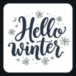 Hello Winter Christmas Snowflake Winter Season スクエアシール<br><div class="desc">Hello winter，冬のタイポグラフィ，雪片デザイン，冬の恋人，冬の季節，冬の挨拶，居心地の良い冬，フェスティバルの雪片，クリスマスのデザイン，冬の精神</div>