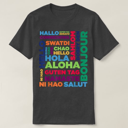 Hello Word in 違う Languages Travel and 教え Tシャツ (デザイン正面)