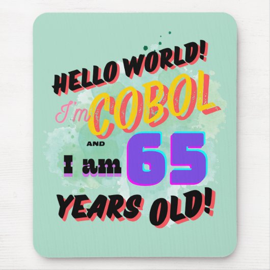 Hello World Cobol Programming Language is Age 65 マウスパッド (正面)