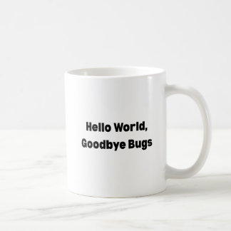 Hello World Goodbye Bugs マグカップ – プログラマーマグカップ 面白い