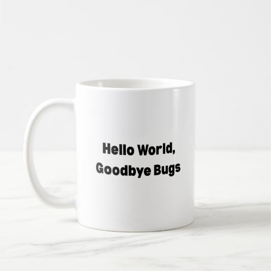 Hello World Goodbye Bugs Mug – Programmer Mug, Fun コーヒーマグカップ (左)