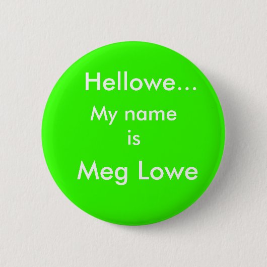 Helloweは…、Meg Lowe、私の名前あります 缶バッジ (正面)