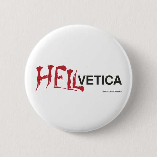 Hellvetica - Helvetica邪悪な双生児 缶バッジ (正面)