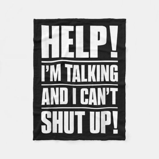 Help I'm Talking And I Can't Shut Up  フリースブランケット (正面)