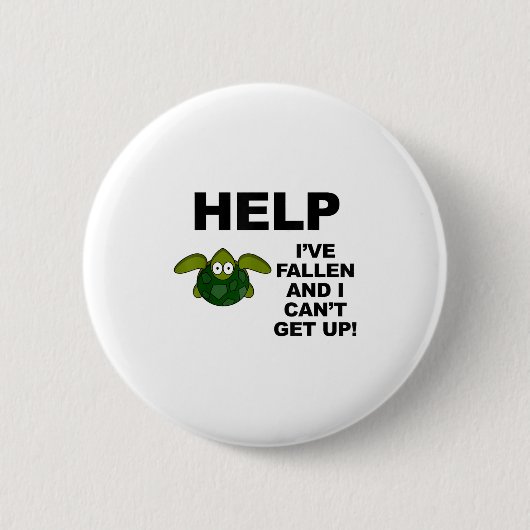 Help I've Fallen And I Can't Get Up - Ide Down タート 缶バッジ (正面)
