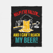 Help I've Fallen And I Can't Reach My Beer Funny Q フリースブランケット (正面)