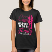 Help me i am on a Family Vacation Cool Vacation Lo Tシャツ (正面)