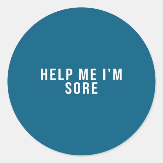 Help Me I'm Sore  ラウンドシール (正面)