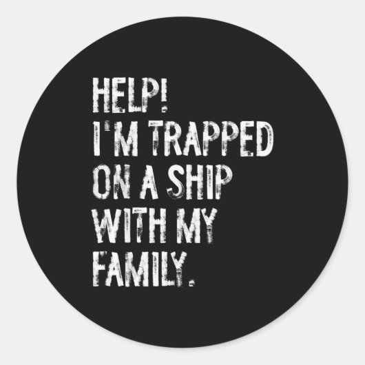 Help Trapped On A Ship With My Family Cruise Funny ラウンドシール (正面)