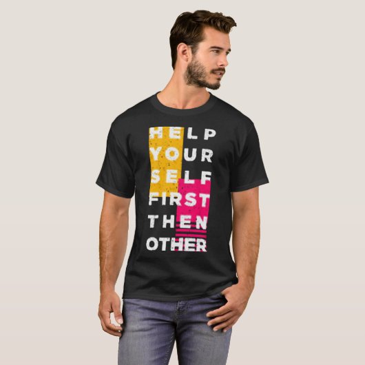 Help your self first then other tシャツ (正面フル)