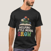 Helping Little Minds Grow Dyslexia Teachers Apprec Tシャツ (正面)