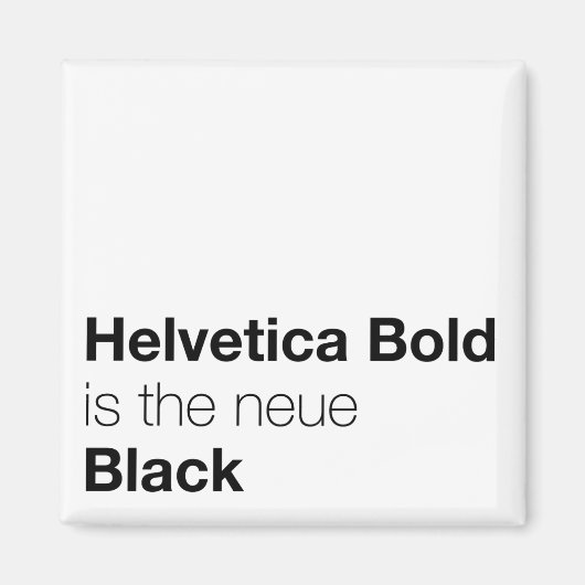 Helvetica Boldは新しいブラック マグネット (正面)