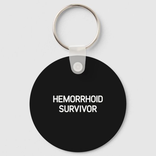 Hemorrhoid Survivor, Funny, Jokes, Sarcastic  キーホルダー (正面)