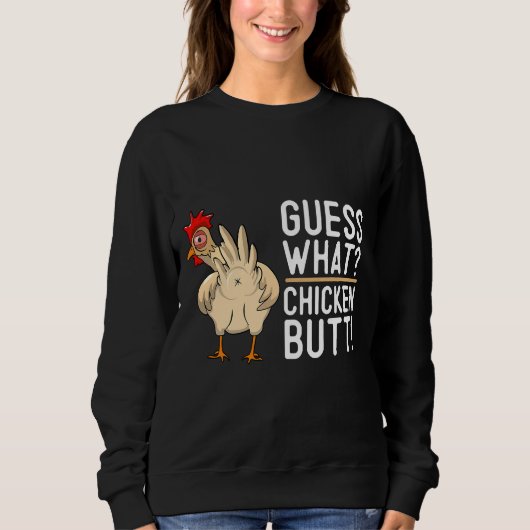 Hen Humor Guess What Chicken スウェットシャツ (正面)