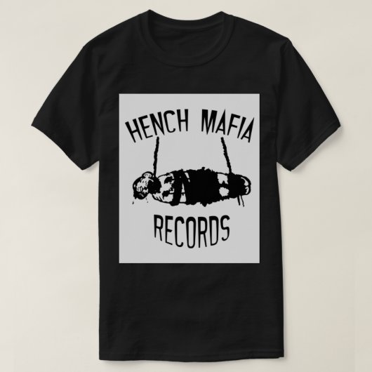 Hench Mafia Records Tシャツ (デザイン正面)