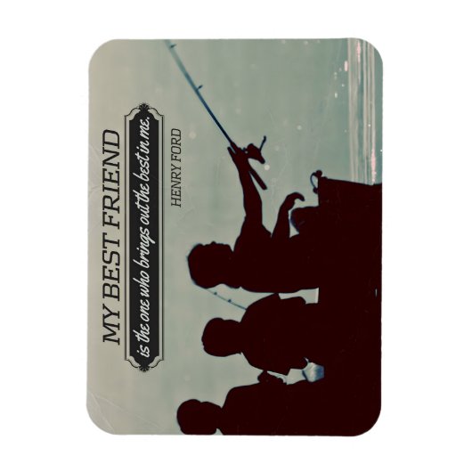 Henry Ford Inspirational Quote "Best friend" マグネット (縦)