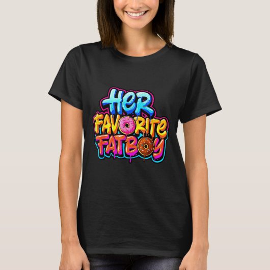 Her Favorite Fatboy Funny Donut Lover Humor  Tシャツ (正面)