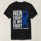 Her Fight Is My Fight Ankylosing Spondylitis Aware Tシャツ (デザイン正面)
