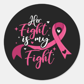 Her Fight Is My Fight Breast Cancer Awareness  ラウンドシール
