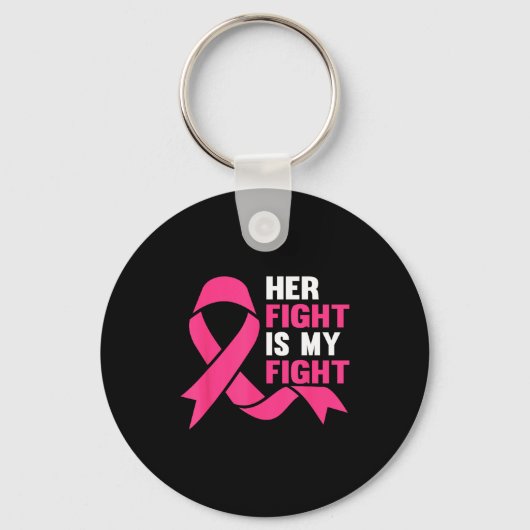 Her Fight Is My Fight Breast Cancer Awareness Surv キーホルダー (正面)