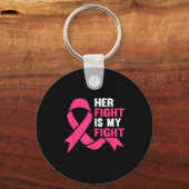 Her Fight Is My Fight Breast Cancer Awareness Surv キーホルダー (正面)