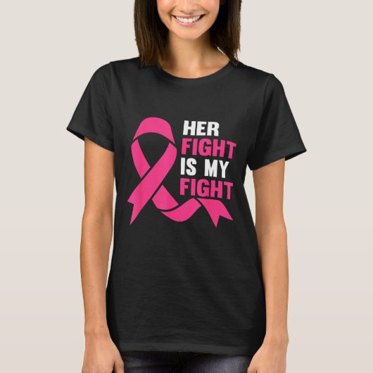 Her Fight Is My Fight Breast Cancer Awareness Surv Tシャツ (正面)