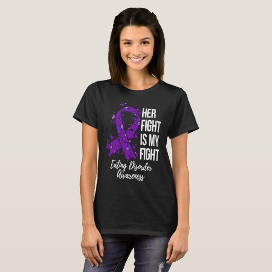 Her Fight Is My Fight Eating Disorder Awareness Tシャツ (正面フル)