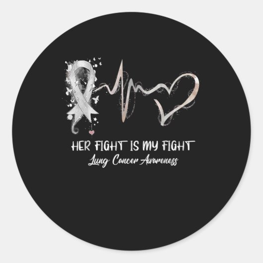 Her Fight Is My Fight Lung Cancer Awareness Gifts. ラウンドシール (正面)