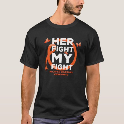 Her Fight Is My Fight Multiple Sclerosis Awareness Tシャツ (正面)