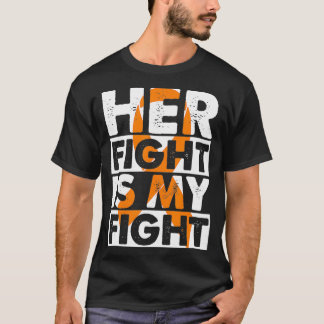 Her Fight Is My Fight Multiple Sclerosis Support M Tシャツ