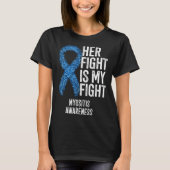 Her Fight Is My Fight Myositis Awareness Tシャツ (正面)