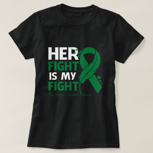 Her Fight Is My Fight NON-HODGKIN'S LYMPHOMA AWARE Tシャツ (デザイン正面)