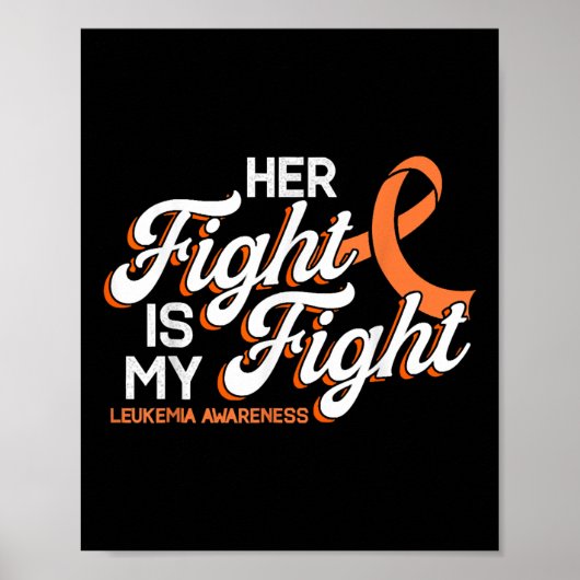 Her Fight Is My Fight, Orange Ribbon Leukemia Awar ポスター (正面)
