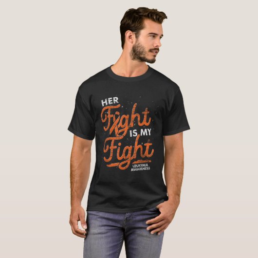 Her Fight Is My Fight Orange Ribbon Leukemia Aware Tシャツ (正面フル)