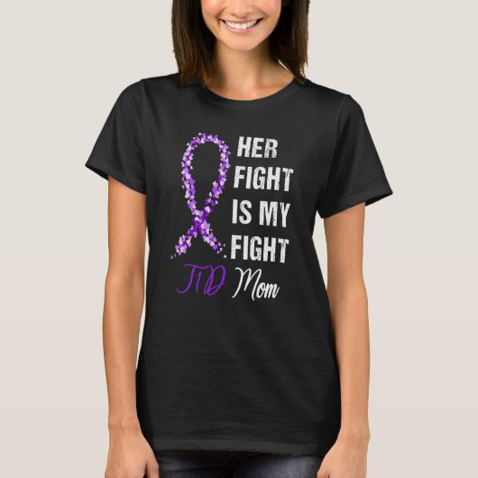 Her Fight Is My Fight T1D Mom Diabetes Awareness Tシャツ (正面)