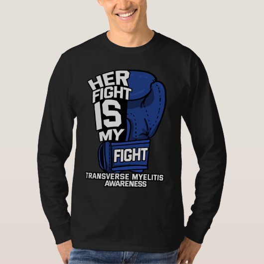 Her Fight Is My Fight Transverse Myelitis Warrior  Tシャツ (正面)
