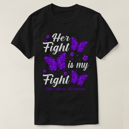 Her Fight Is My FightElder Abuse Awareness Butterf Tシャツ (デザイン正面)