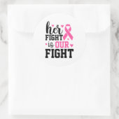 Her Fight Is Our Fight Breast Cancer Awareness ラウンドシール (バッグ)