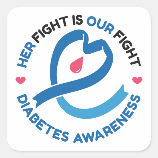 Her Fight Is Our Fight – Diabetes Awareness スクエアシール (正面)