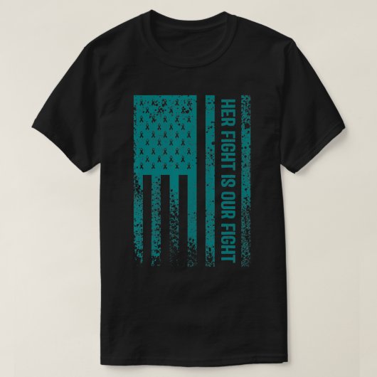 Her Fight Is Our Fight Ovarian Cancer Awareness Tシャツ (デザイン正面)
