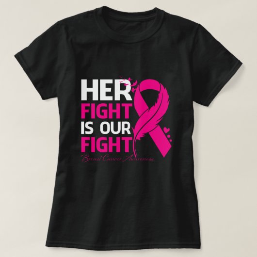 Her Fight Is Our My Fight BREAST CANCER AWRENESS R Tシャツ (デザイン正面)