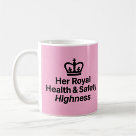'Her Royal Health & Safety Highness' mug コーヒーマグカップ