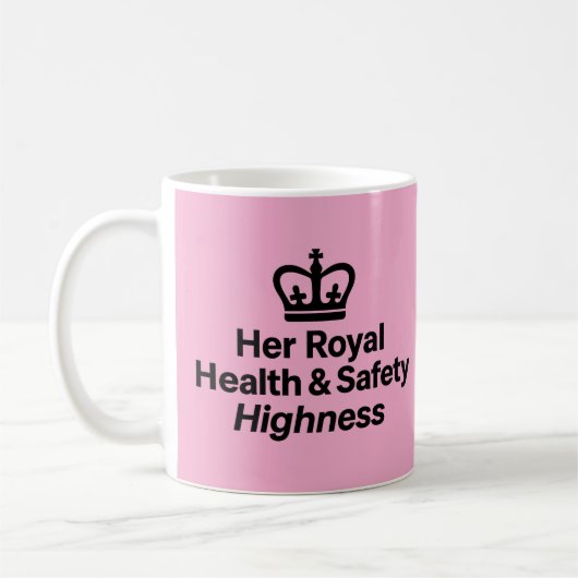 'Her Royal Health & Safety Highness' mug コーヒーマグカップ (左)
