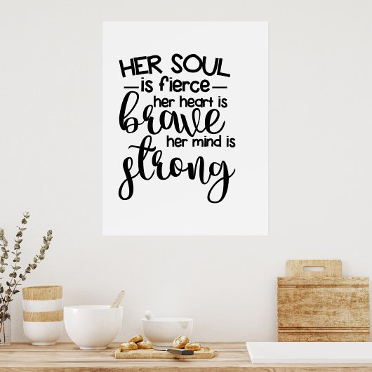 Her Soul is Fierce her Heart is Brave her Mind is ポスター (キッチン)