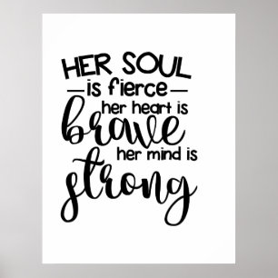 Her Soul is Fierce her Heart is Brave her Mind is ポスター