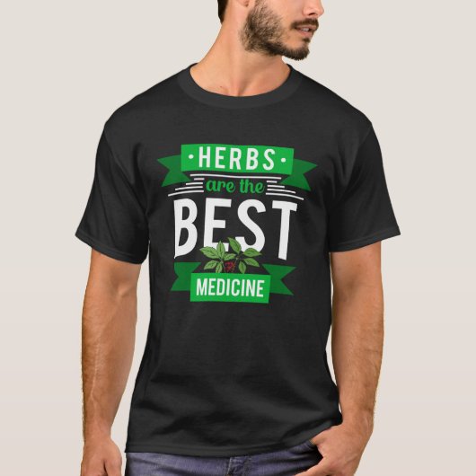 Herbs Are Best Medicine Herbalist Herbalism Apothe Tシャツ (正面)