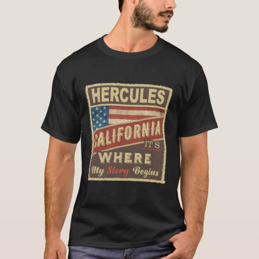 HERCULES, CA私の物語が始まる場所 Tシャツ (正面)